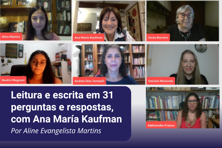 Leitura e escrita em 31 perguntas e respostas, com Ana María Kaufman