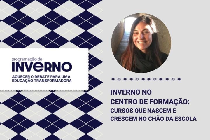Inverno no Centro de Formação: cursos que nascem e crescem no chão da escola