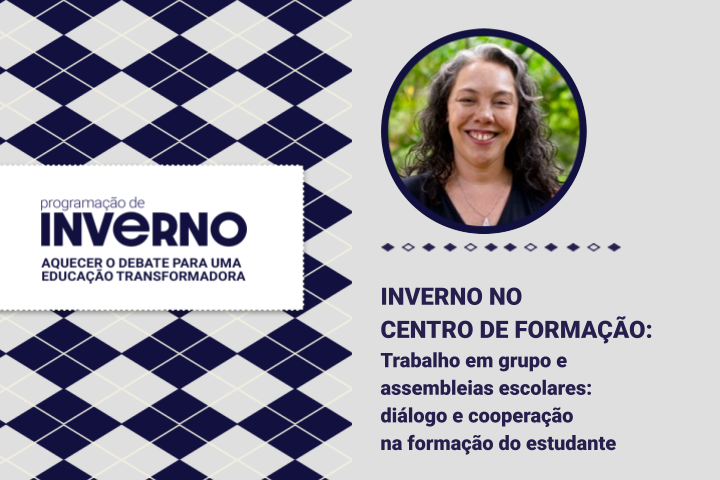 Trabalho em grupo e assembleias escolares: diálogo e cooperação na formação do estudante