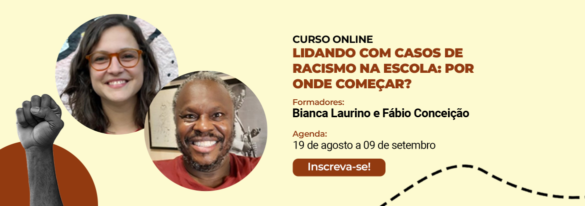 Lidando com casos de racismo na escola: por onde começar?
