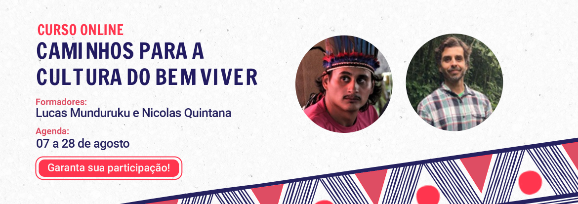 Caminhos para a cultura do bem viver